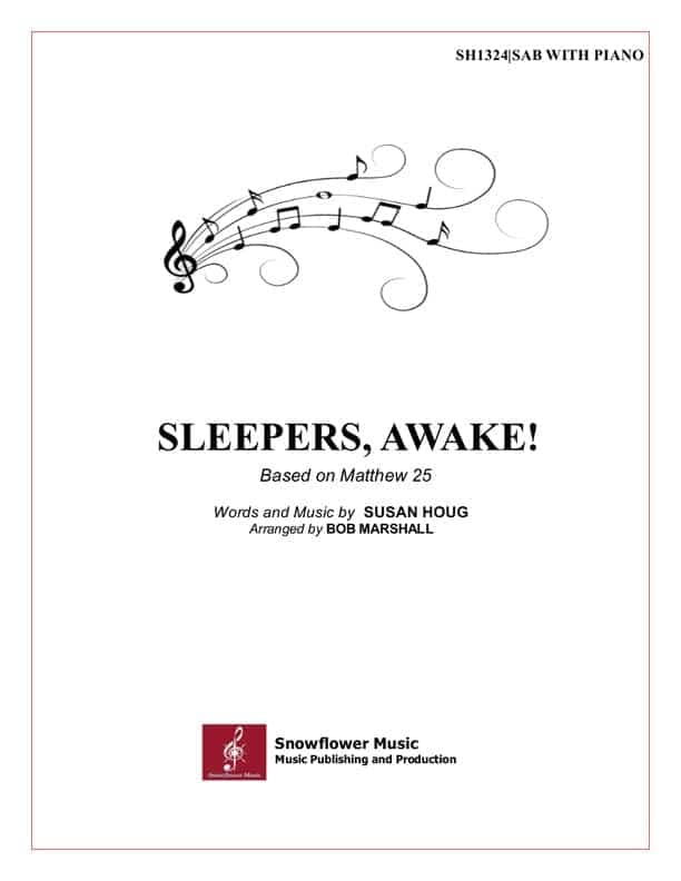 Sleepers, Awake! Choral Snowflower Music